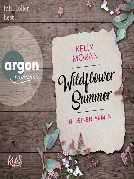 Titeldetails für Wildflower Summer--In deinen Armen nach Kelly Moran - Verfügbar
